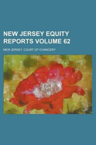 Cover of New Jersey Equity Reports Volume 62