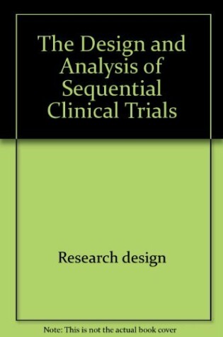 Cover of Design and Analysis of Sequential Clinical Trials