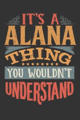 Book cover for Its A Alana Thing You Wouldnt Understand