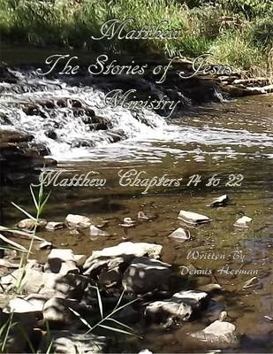 Book cover for Matthew: The Stories of Jesus' Ministry: Matthew Chapters 14 to 22