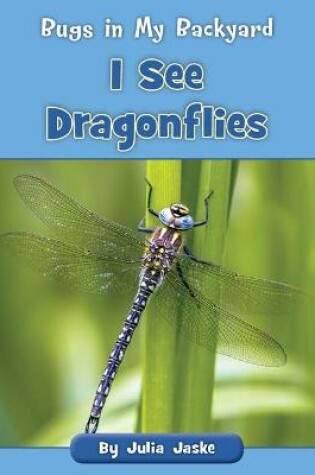 Cover of I See Dragonflies