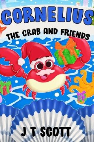 Cover of Cornelius the Crab and Friends