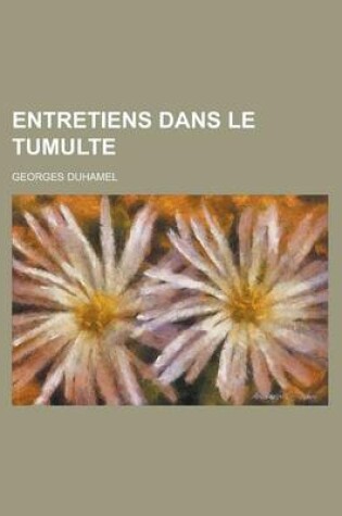 Cover of Entretiens Dans Le Tumulte