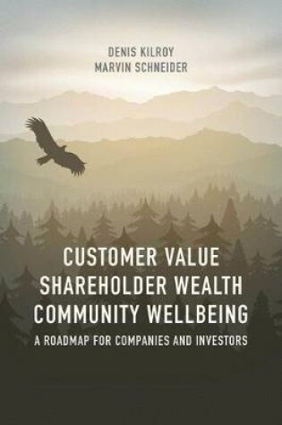 Cover of Customer Value, Shareholder Wealth, Community Wellbeing