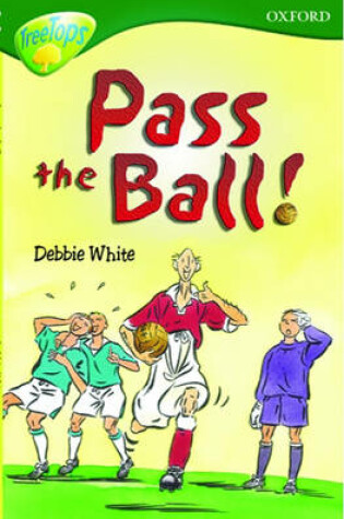 Cover of Oxford Reading Tree: Stage 12: TreeTops: Pass the Ball, Grandad