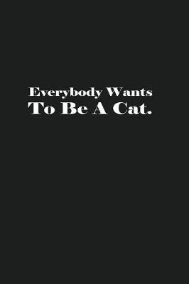 Book cover for Everybody Wants To Be A Cat.