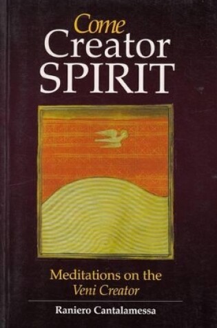 Cover of Come Creator Spirit: Meditations on the Veni Creator