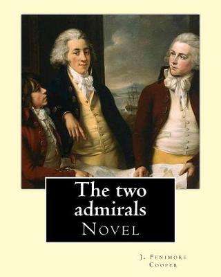 Book cover for The two admirals. With an introd. by Susan Fenimore Cooper. By