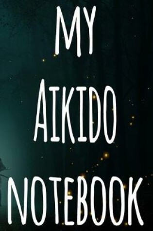 Cover of My Aikido Notebook
