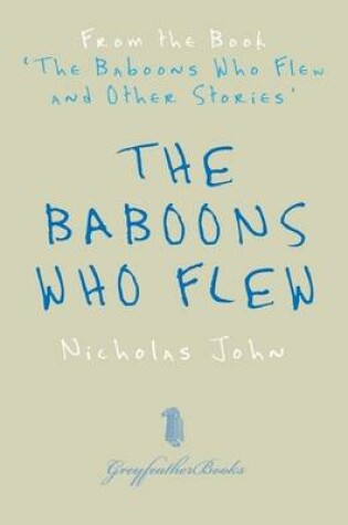 Cover of The Baboons Who Flew: From the Book 'The Baboons Who Flew and Other Stories'