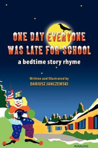 Cover of One Day Everyone Was Late For School