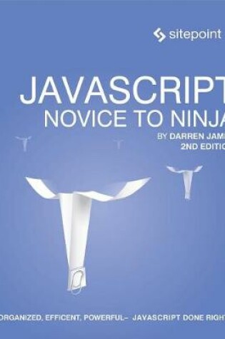 Cover of Javascript: Novice to Ninja