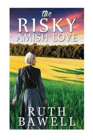 Cover of The Risky Amish Love (Amish Romance)