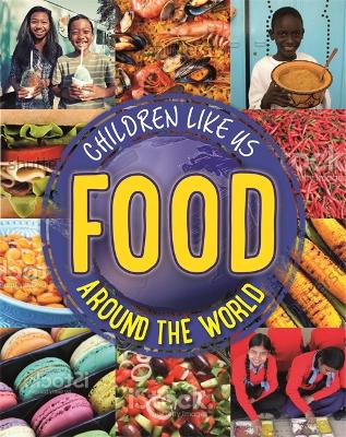 Book cover for Children Like Us: Food Around the World