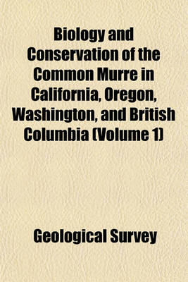 Book cover for Biology and Conservation of the Common Murre in California, Oregon, Washington, and British Columbia (Volume 1)