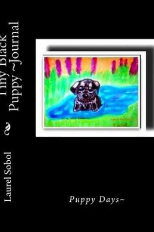 Cover of Tiny Black Puppy Journal