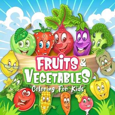 Book cover for FRUITS & VEGETABLES Coloring Book for Kids
