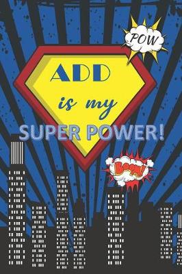 Book cover for ADD is my Super Power