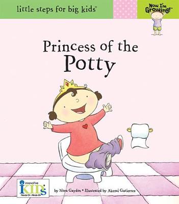 Book cover for Now I'm Growing!: Princess of the Potty
