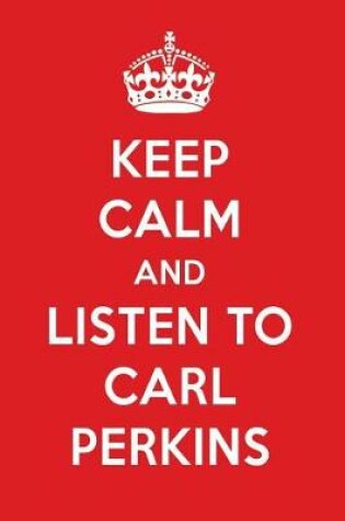 Cover of Keep Calm and Listen to Carl Perkins