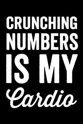 Book cover for Crunching Numbers Is My Cardio