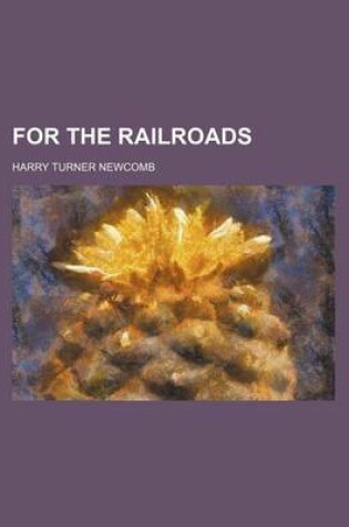 Cover of For the Railroads
