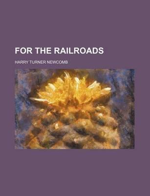 Book cover for For the Railroads