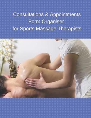 Book cover for Consultations & Appointments Form Organiser for Sports Massage Therapists