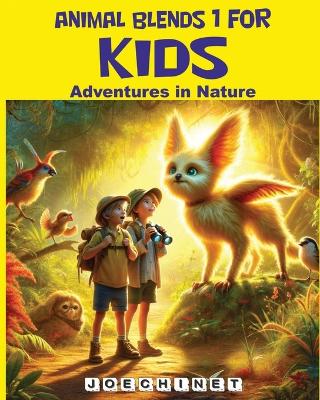 Cover of Animal Blends 1 - Adventures in Nature