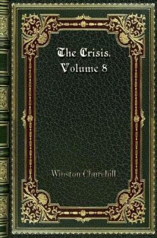 Cover of The Crisis. Volume 8