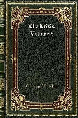 Book cover for The Crisis. Volume 8