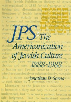 Book cover for JPS: The Americanization of Jewish Culture, 1888–1988