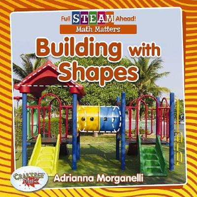 Book cover for Full STEAM Ahead!: Building with Shapes