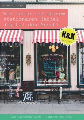 Cover of Wie rette ich meinem stationären Handel digital den Arsch?