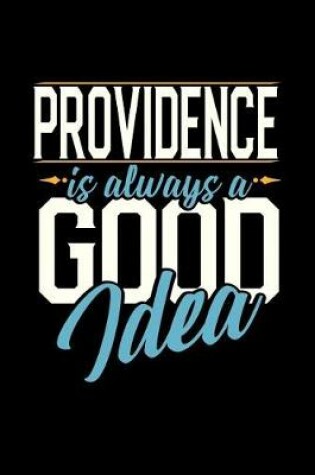 Cover of Providence Is Always a Good Idea