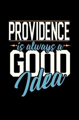 Book cover for Providence Is Always a Good Idea