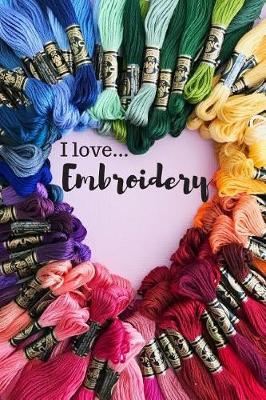 Book cover for I Love Embroidery