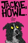 Book cover for Jackie, Howl