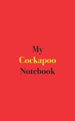 Book cover for My Cockapoo Notebook