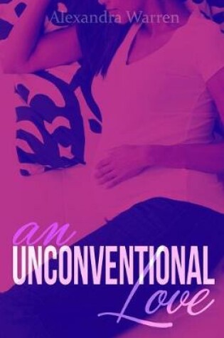 Cover of An Unconventional Love