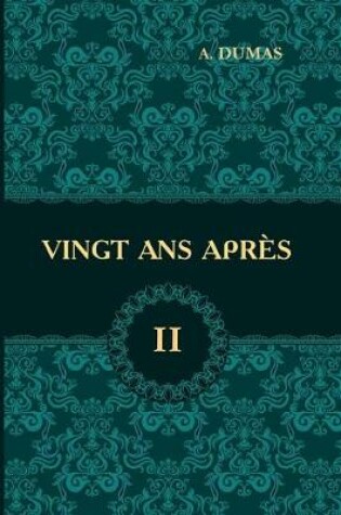 Cover of Vingt Ans Apres. Tome 2