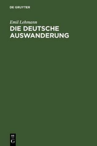 Cover of Die Deutsche Auswanderung