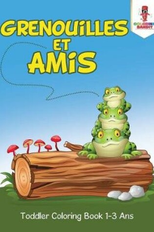 Cover of Grenouilles et Amis