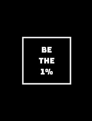 Book cover for Be The 1%
