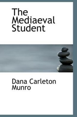 Cover of The Mediaeval Student