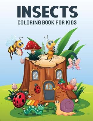 Book cover for Insects Coloring Book For Kids