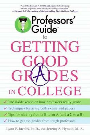 Cover of Professors' Guide(tm) to Getting Good Grades in College
