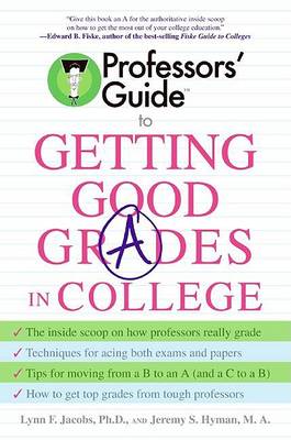 Book cover for Professors' Guide(tm) to Getting Good Grades in College