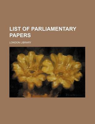 Book cover for List of Parliamentary Papers