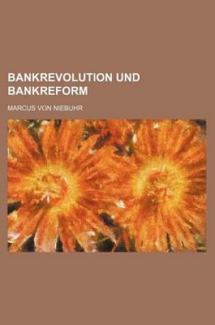 Cover of Bankrevolution Und Bankreform